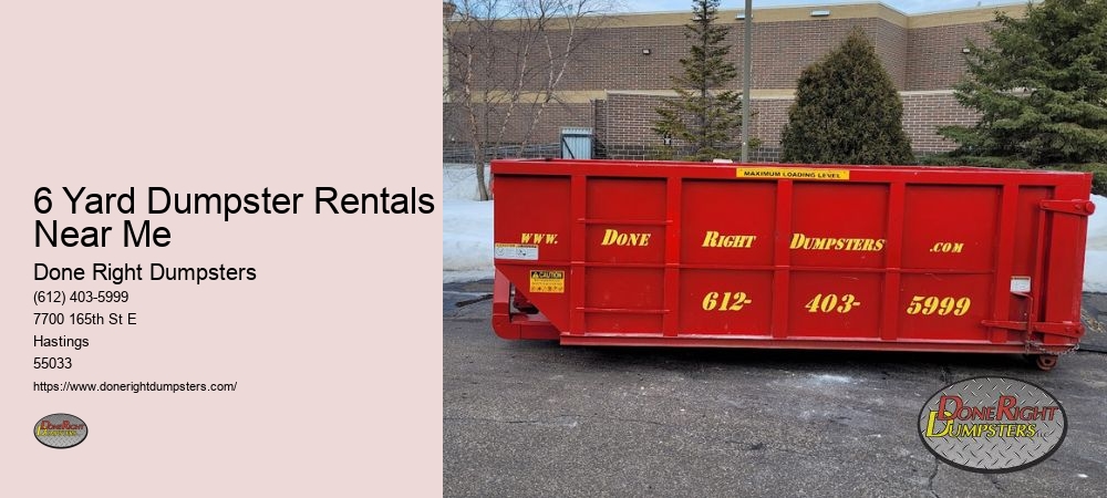 6 Yard Dumpster Rentals Near Me